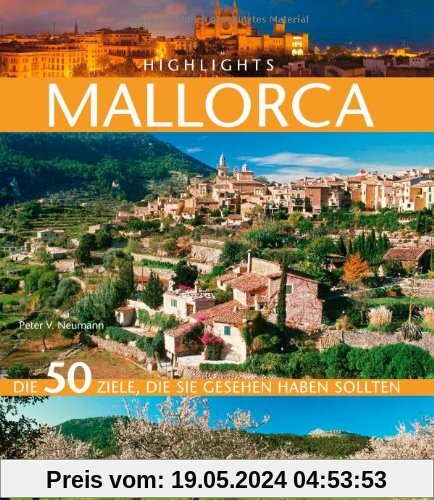 Highlights Mallorca: Die 50 Ziele, die Sie gesehen haben sollten
